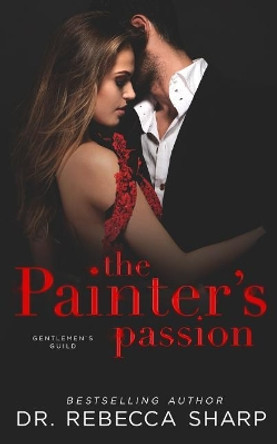 The Painter's Passion by Dr Rebecca Sharp 9781091837676