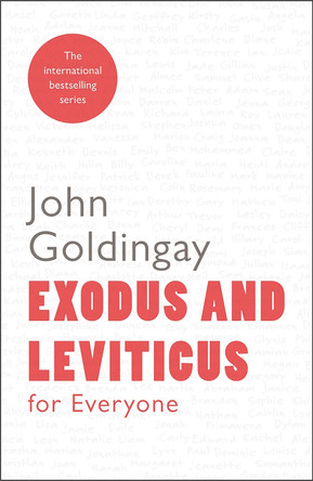 Exodus and Leviticus for Everyone by John Goldingay