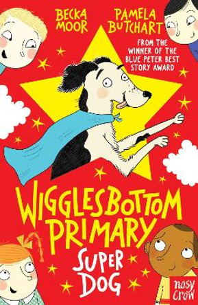 Wigglesbottom Primary: Super Dog! by Pamela Butchart