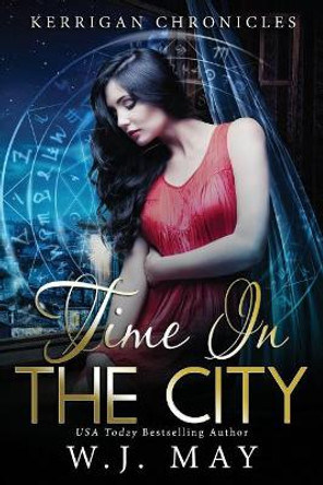 Time in the City: Paranormal Fantasy Fae Fairy Young Adult/New Adult Romance by W J May 9781092207263