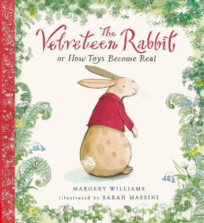 The Velveteen Rabbit by Sarah Massini