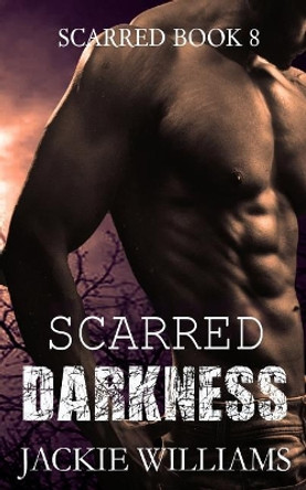 Scarred Darkness by Jackie Williams 9781092321136