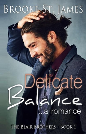 Delicate Balance: A Romance by Brooke St James 9781092665995