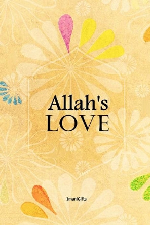 Allah's LOVE: [Also a colouring book] by Umm Haya 9781092690379