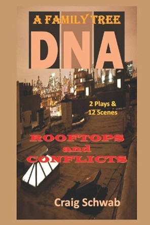 DNA - Rooftops & Conflicts by Craig Schwab 9781092867993