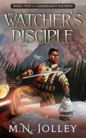 The Watcher's Disciple by M N Jolley 9781092890700