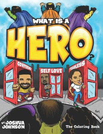 What Is A Hero by Joshua Johnson 9781092950190