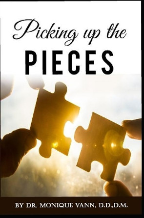 Picking up the Pieces by Monique Vann D M 9781093143393