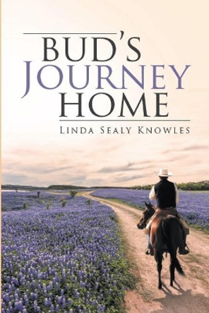 Bud's Journey Home by Linda Sealy Knowles 9781093477504