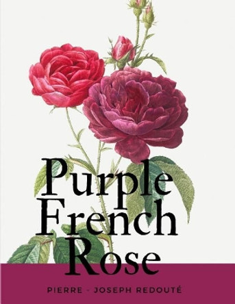 Purple French Rose by Kash Ed Notebooks 9781093118445