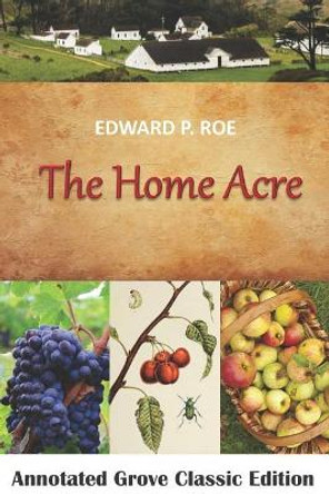 The Home Acre by Edward P Roe 9781093534085