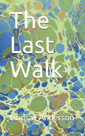 The Last Walk by Lindsay Anderson 9781093644135