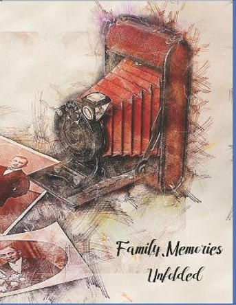 Family Memories Unfolded by Off the Chart LLC 9781093894233