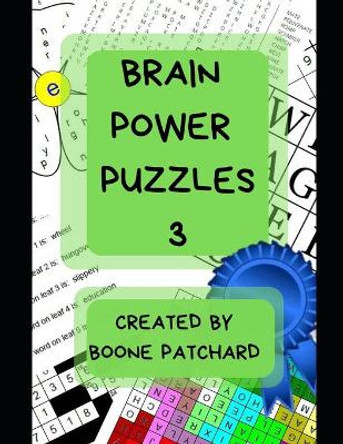 Brain Power Puzzles 3: Activity Book of Word Searches, Sudoku, Math and Word Puzzles, Pictograms, Anagrams, Cryptograms, Mazes and More by Debra Chapoton 9781093938739