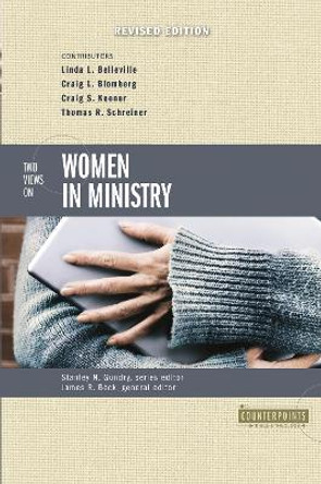 Two Views on Women in Ministry by Stanley N. Gundry