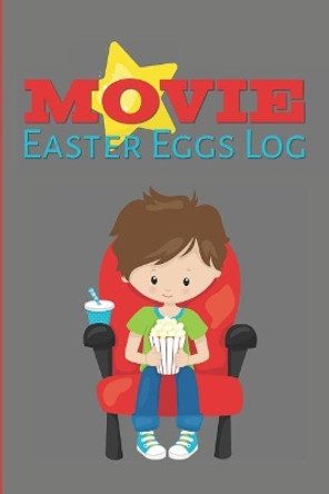 Movie Easter Eggs Log: Track the Hidden Messages and References in Films by Larkspur & Tea Publishing 9781094903019
