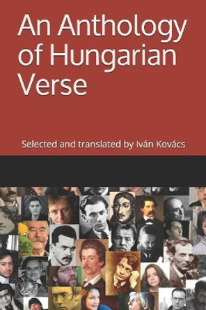 An Anthology of Hungarian Verse by Ivan Kovacs 9781094944876