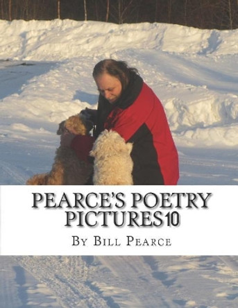 Pearce's Poetry Pictures 10 by Judy Pearce 9781095040980