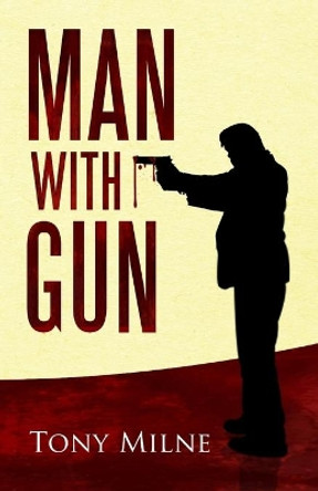 Man with Gun by Tony Milne 9781095192542