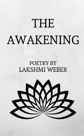 The Awakening by Lakshmi Weber 9781095192627