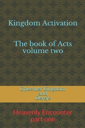 Kingdom Activation: The book of Acts by Dereje Kebede 9781095329054