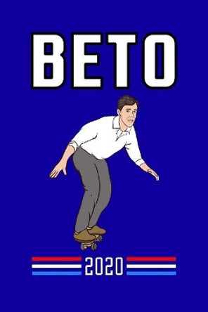 Beto 2020 by Xenrise Publishing 9781095330333