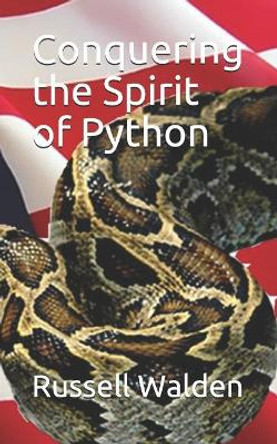 Conquering the Spirit of Python by Russell Walden 9781095363546