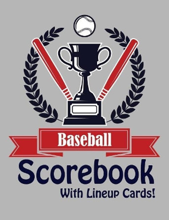 Baseball Scorebook With Lineup Cards: 50 Basic Scorecards For Baseball by Francis Faria 9781095575802