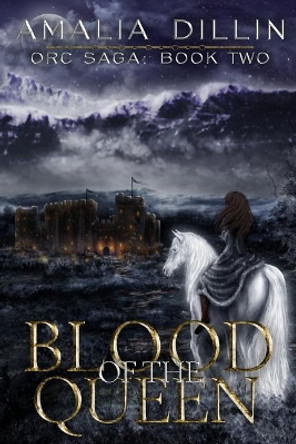 Blood of the Queen by Amalia Dillin 9781095776803