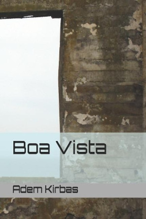 Boa Vista by Adem Kirbas 9781095785638