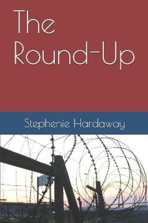 The Round-Up by Stephenie L Hardaway 9781095937402