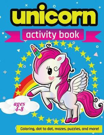 Unicorn Activity Book: For Kids Ages 4-8 100 pages of Fun Educational Activities for Kids coloring, dot to dot, mazes, puzzles, word search, and more! 8.5 x 11 inches by Zone365 Creative Journals 9781095955123