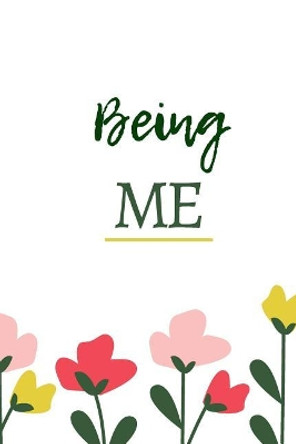 Being ME by Conscious Choices & Creation Publishing 9781096254263