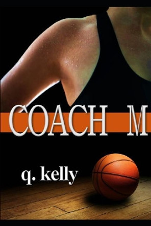 Coach M by Q Kelly 9781096296676