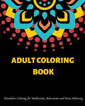 Adult Coloring Book: Mandalas Coloring for Meditation, Relaxation and Stress Relieving 50 mandalas to color, 8.5 x 8.5 inches by Zone365 Creative Journals 9781096350965