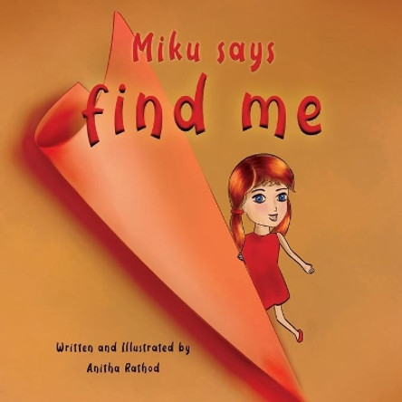 Miku Says Find Me by Anitha Rathod 9781096358992