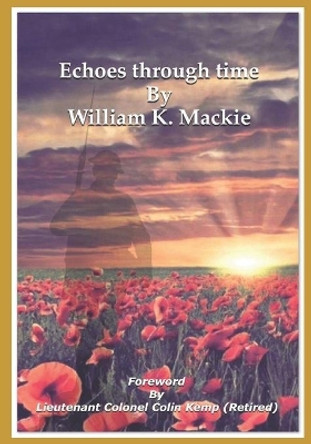 Echoes through time by William K MacKie 9781097272501