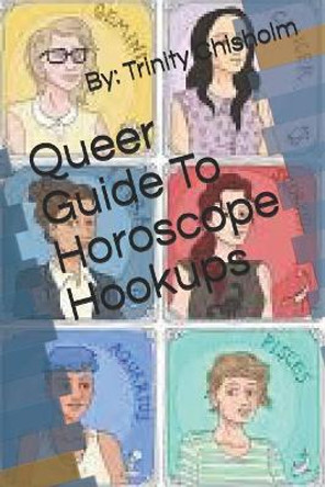 Queer Guide To Horoscope Hookups by Trinity Chisholm 9781096819837