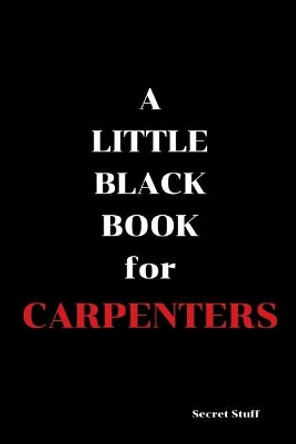 A Little Black Book: For Carpenters by Graeme Jenkinson 9781096821946