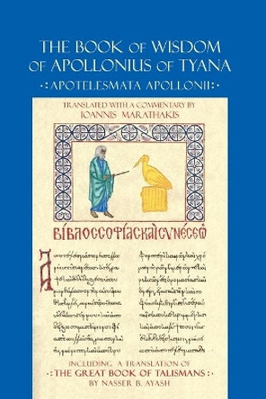 The Book of Wisdom of Apollonius of Tyana: Apotelesmata Apollonii by Nasser B Ayash 9781096658764