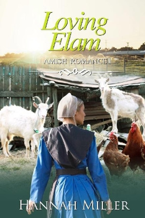 Loving Elam by Hannah Miller 9781096684930