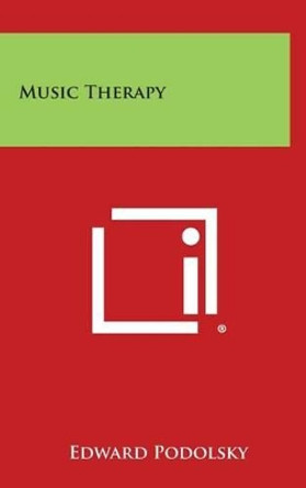 Music Therapy by Edward Podolsky 9781258894757