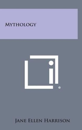 Mythology by Jane Ellen Harrison 9781258895921