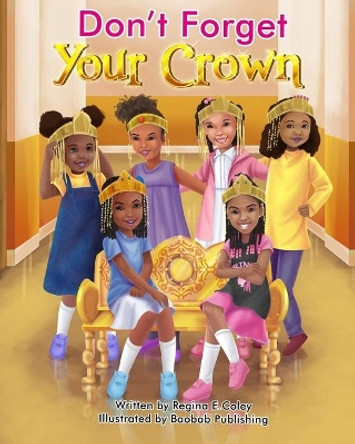 Don't Forget Your Crown by Baobab Publishing 9781097495474