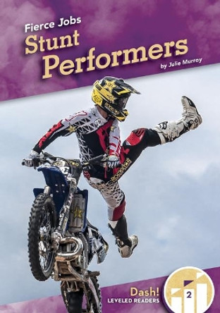 Stunt Performers by Julie Murray 9781098221133