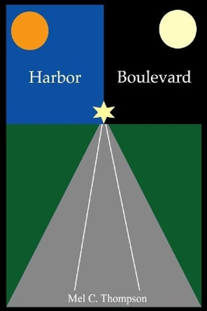 Harbor Boulevard by Mel C Thompson 9781098540012