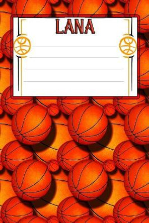 Basketball Life Lana: College Ruled Composition Book by Shelby Pennington 9781098540432