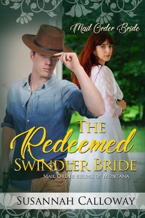 The Redeemed Swindler Bride by Susannah Calloway 9781098577124