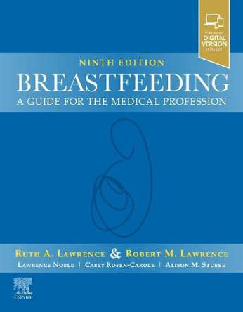 Breastfeeding: A Guide for the Medical Profession by Ruth A. Lawrence