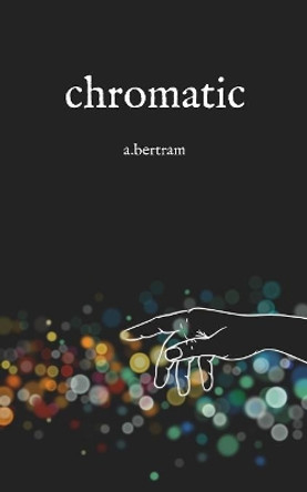 chromatic by A Bertram 9781097994809